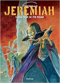 Jeremiah, tome 04 : Les Yeux de fer rouge